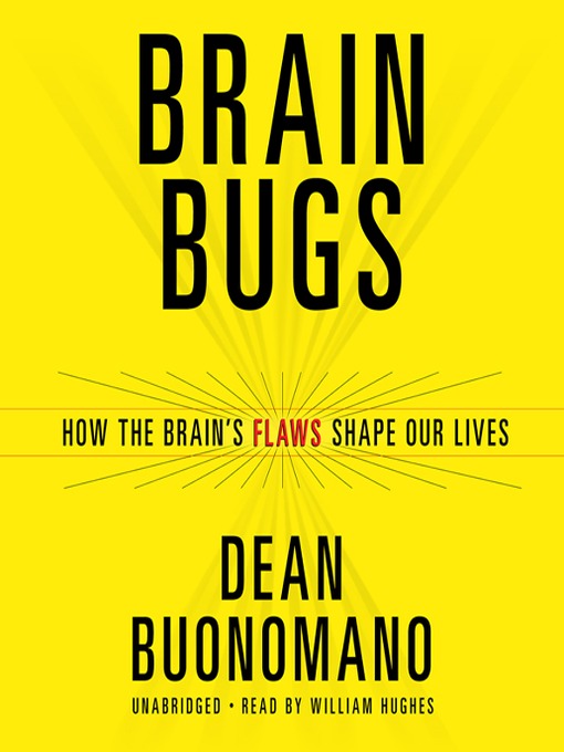 Title details for Brain Bugs by Dean Buonomano - Available